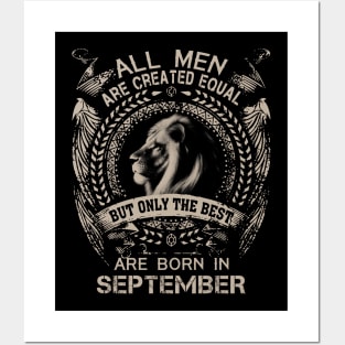 Lion All Men Are Created Equal But Only The Best Are Born In September Posters and Art